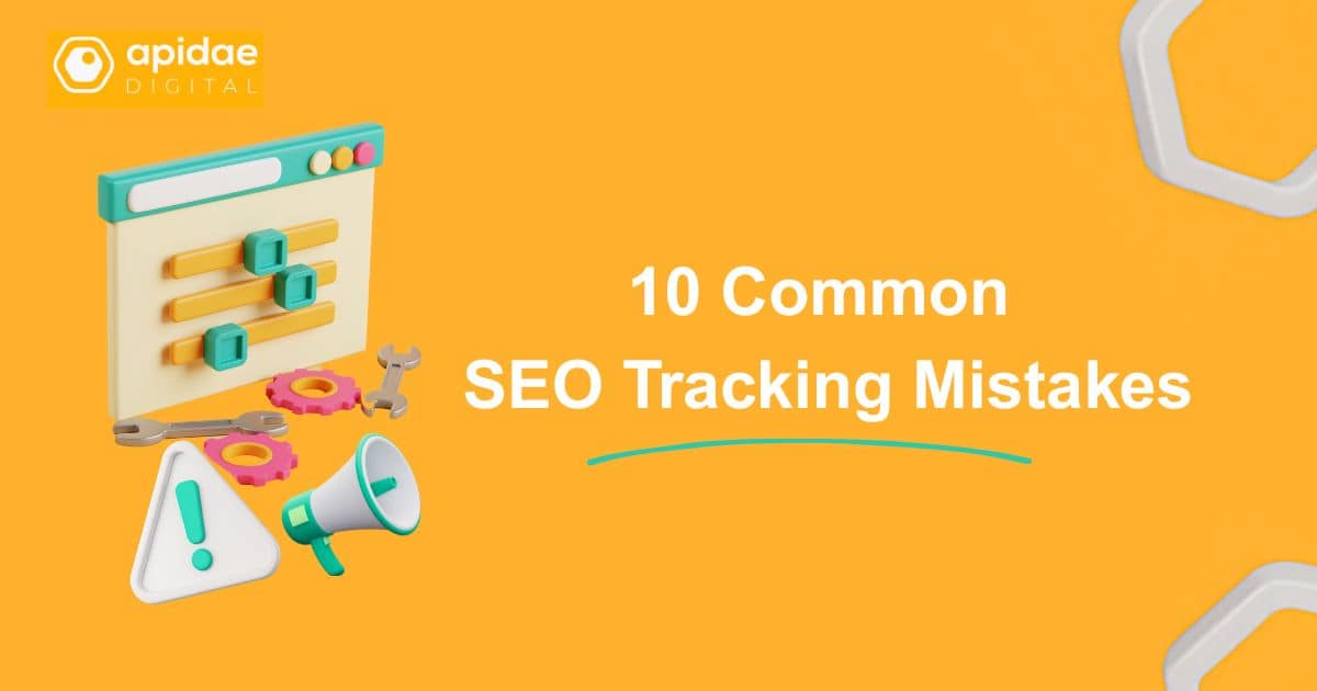 10 Common SEO Tracking Mistakes